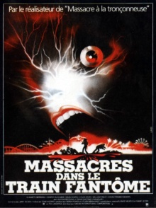 Massacres dans le train fantôme (1981) de Tobe Hooper - Affiche